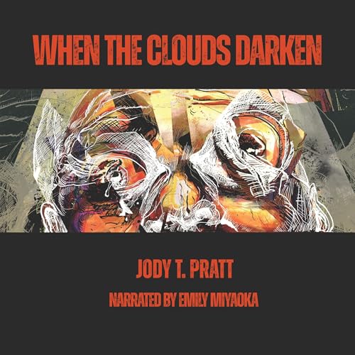 When the Clouds Darken -- Jody T. Pratt episode artwork