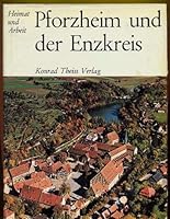 Pforzheim und der Enzkreis (Heimat und Arbeit) 3806201447 Book Cover