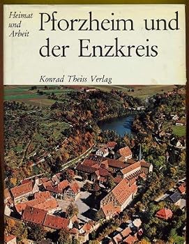 Hardcover Pforzheim und der Enzkreis (Heimat und Arbeit) (German Edition) [German] Book