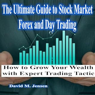 The Ultimate Guide to Stock Market, Forex, and Day Trading cover art