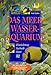 Produktbild Das Meerwasser-Aquarium: Einrichtung, Technik, Tiere, mit über 500 fachkundigen Ántworten auf Praxisfragen.