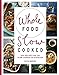Produktbild Whole Food Slow Cooked: 100 Recipes for the Slow-Cooker or Stovetop