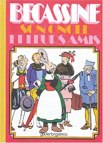 Bécassine, son oncle et leurs amis