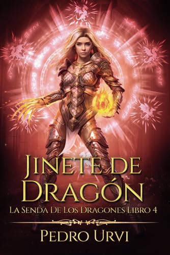 Jinete de Dragón: (La senda de los dragones, Libro 4) Jinete de Dragón: (La senda de los dragones, Libro 4)