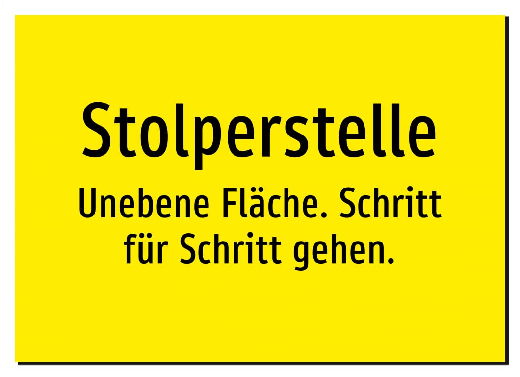 Stolperstelle - Unebene Fläche. Schritt für Schritt gehen. – Aluminiumschild A3: 420x297mm – Ohne Grafik, nur Text