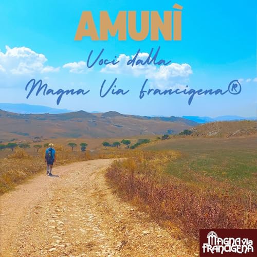 Amun&igrave; - Voci dalla Magna Via Francigena&reg; cover art