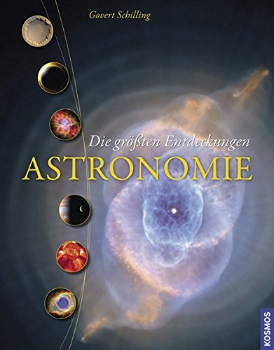 Astronomie - Die größten Entdeckungen Astronomie - Die größten Entdeckungen