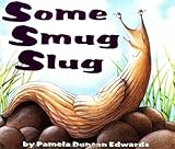 Some Smug Slug: A Hilarious Read-Aloud About Wordplay for Kids (Ages 4-8)