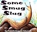 Some Smug Slug: A Hilarious Read-Aloud About Wordplay for Kids (Ages 4-8)