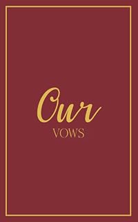Our Vows: Vow Book for Wedding: Burgundy and Gold Script - ONE Blank Lined Booklet - Mix and Match to Create Your Ideal Pair - Select His - Her - Our ... Shower Gift (Wedding Vow Books - Gold Script)