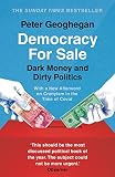Democracy for Sale: Dark Money and Dirty Politics