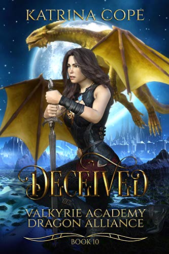 Deceived: Book 10 (Valkyrie Academy Dragon Alliance)