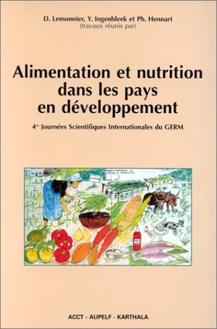 Alimentation et nutrition dans les pays en développement. 4es journées scientifiques internationales du GERM