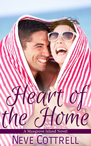 Heart of the Home (A Mangrove Island novel Book 4)