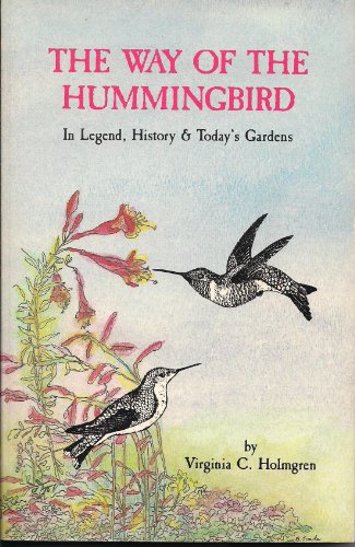 The Way of the Hummingbird: In Legend, History & Today's Gardens The Way of the Hummingbird: In Legend, History & Today's Gardens