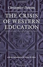 The Crisis of Western Education (Worlds of Christopher Dawson)
