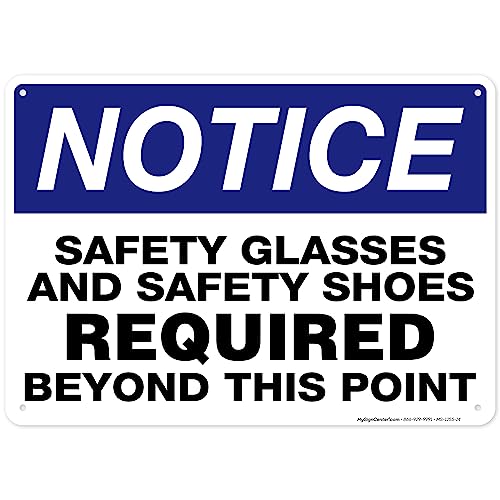 Safety Glasses and Safety Shoes Required Beyond This Point Sign, 10x14 Inches, Rust Free .040 Aluminum, Fade Resistant, Made in USA by My Sign Center