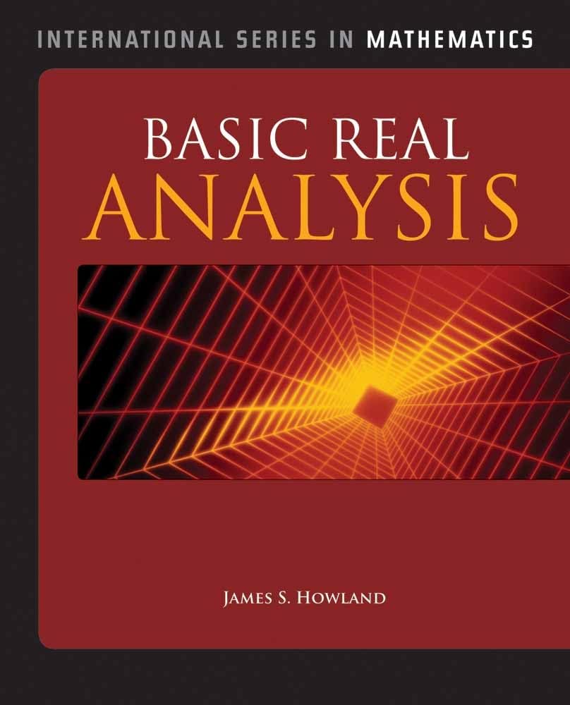 Basic Real Analysis (International Series in Mathematics)