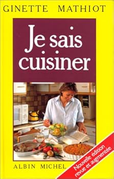 Je sais cuisiner : Plus de 2000 recettes