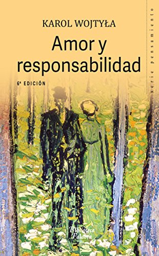 Amor y Responsabilidad (nueva ed.): 35 (Biblioteca Palabra)