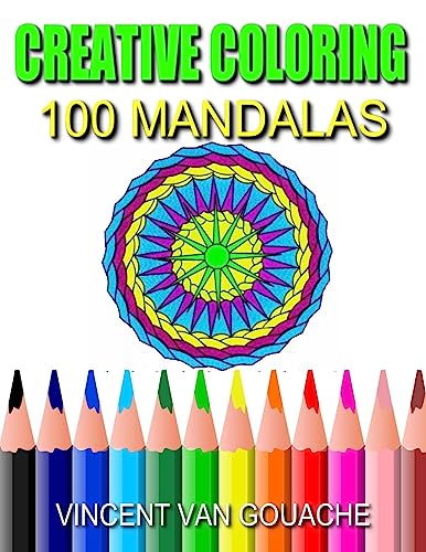 Creative Coloring: 100 Mandalas