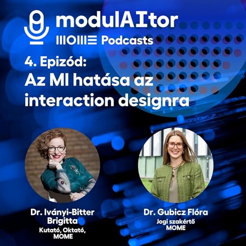 A szellemi tulajdon a MI vil&aacute;g&aacute;ban. Jogi n&eacute;zőpontok felv&aacute;zol&aacute;sa Dr. Gubicz Fl&oacute;r&aacute;val | ModulAItor Podcast | 5. Epiz&oacute;d copertina