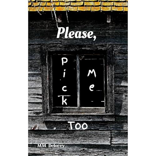 Please, Pick Me Too by M.M. Delorey episode artwork