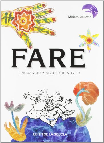 Fare. Linguaggio visivo e creatività