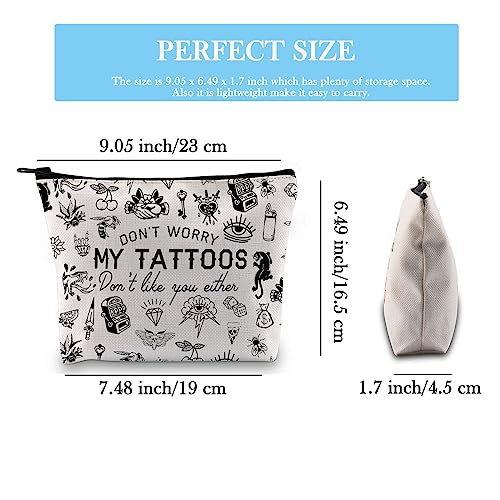 Tattoo Lover Gift Tattoo Artists Gift Don’t Worry My Tattoos Don’t Like You Either Zipper Pouch Makeup Bag for Tattooer (My Tattoos Bag EU) - Image 2