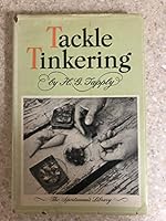 Tackle tinkering; B0006EUXFW Book Cover
