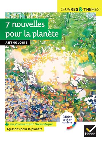 7 nouvelles pour la planète (A. Kristof, B. Werber, Ch. Lambert, I. Asimov...): récits écologiques suivis d'un groupement documentaire « Agissons pour la planète »