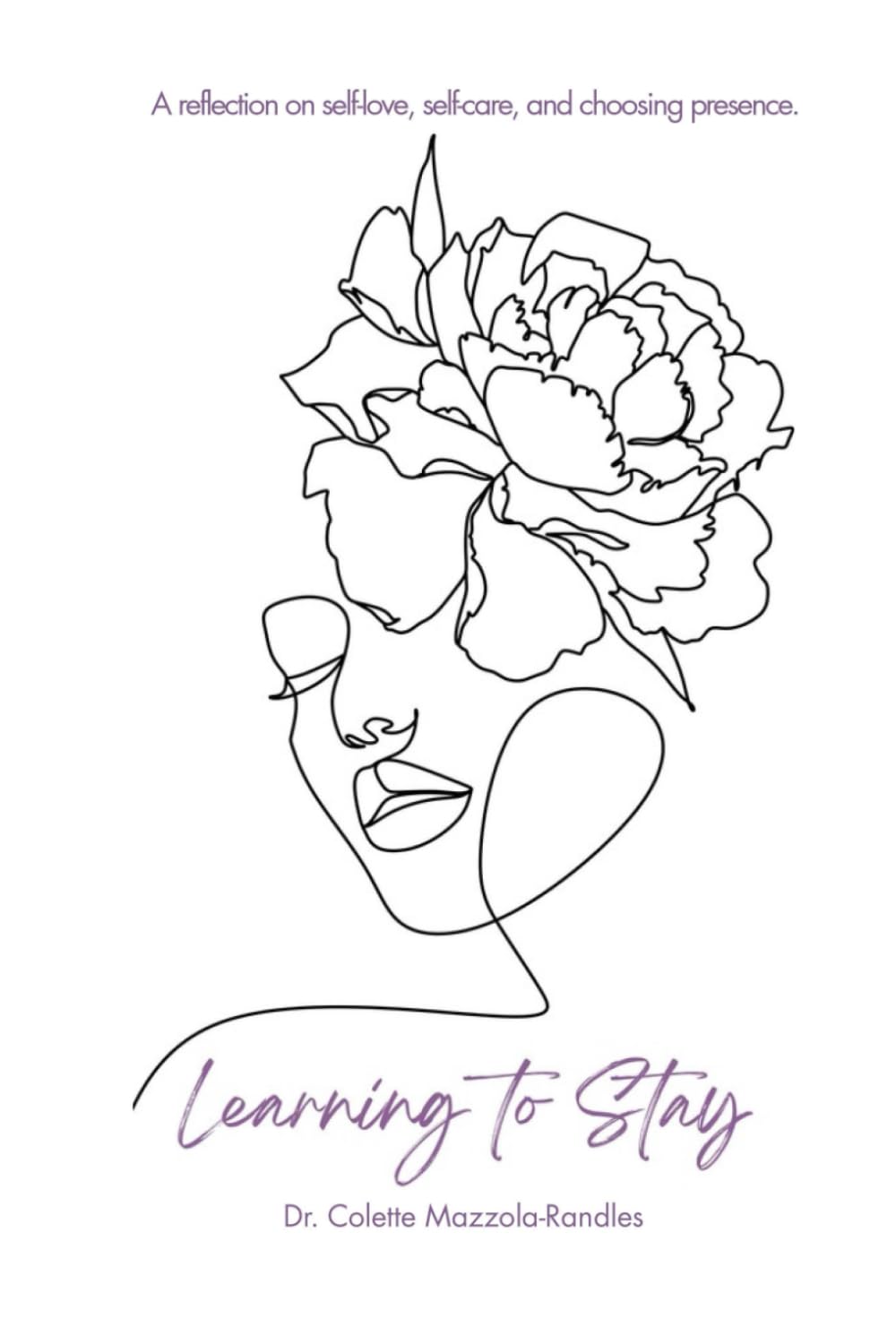 Learning to Stay: A reflection on self-love, self-care, and choosing presence