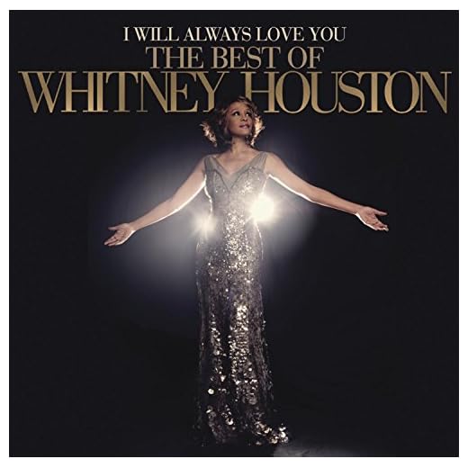 I Will Always Love You: The Best Of Whitney Houston