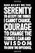 God Grant Me the Serenity to Accept the Things I Cannot Change, Courage to Change the Things I Can and Wisdom to Know the Difference.: 6x9 110 Page Lined Composition Notebook Gift