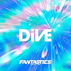 DiVE / FANTASTICS from EXILE TRIBE