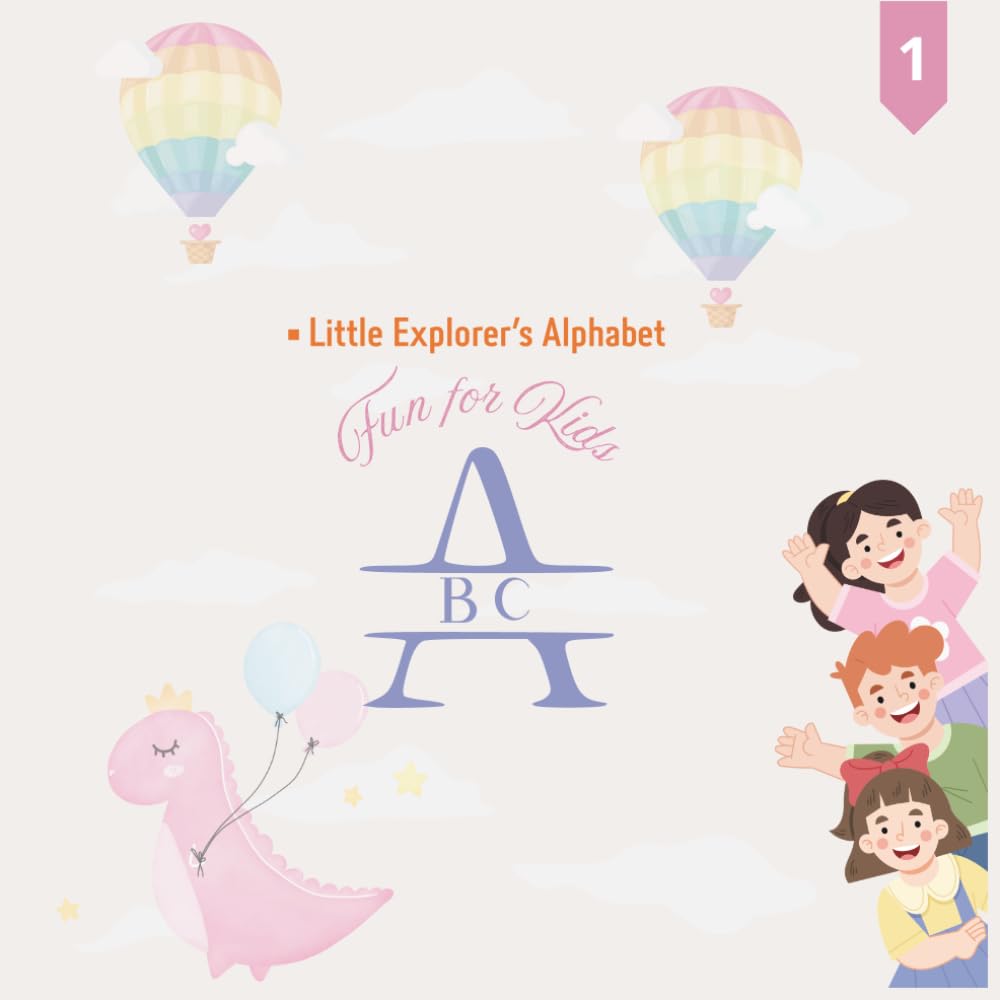 • Little Explorer’s Alphabet: ABC Fun for Kids
