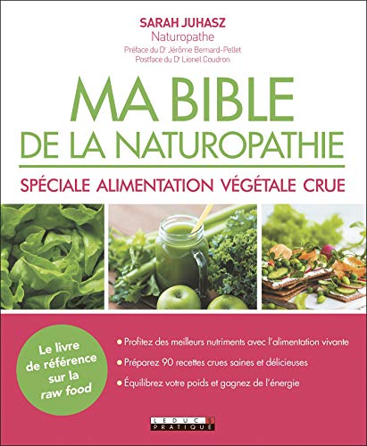 Télécharger Ma bible de la naturopathie spéciale alimentation végétale crue livre En ligne