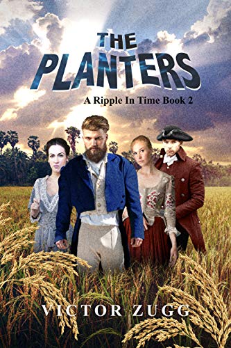 The Planters: A Ripple In Time Book 2