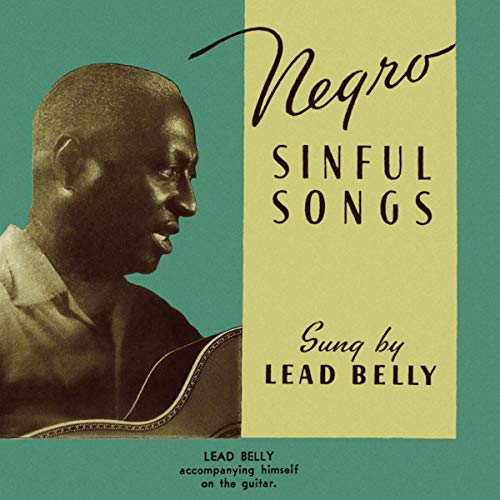 Negro Sinful Songs Lead Belly Digital Music