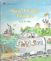 Busy Things That Go (Golden Busy Book) 0307105091 Book Cover