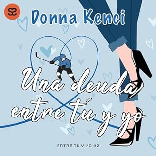 Una deuda entre tú y yo Audiolibro Por Donna Kenci arte de portada