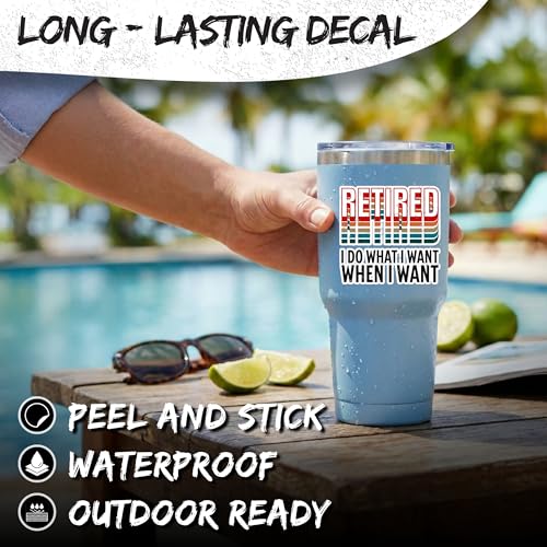 Image of Retired I Do What I Want When I Want Sticker 4 Inch Retirement Freedom - Waterproof Vinyl Decal for Laptop Water Bottle Car Tumbler - Durable Funny Aesthetic Long-Lasting Stickers for Adults ID44990