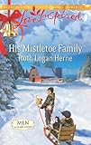His Mistletoe Family: A Fresh-Start Family Romance (Men of Allegany County Book 6) (English Edition) His Mistletoe Family: A Fresh-Start Family Romance (Men of Allegany County Book 6) (English Edition)