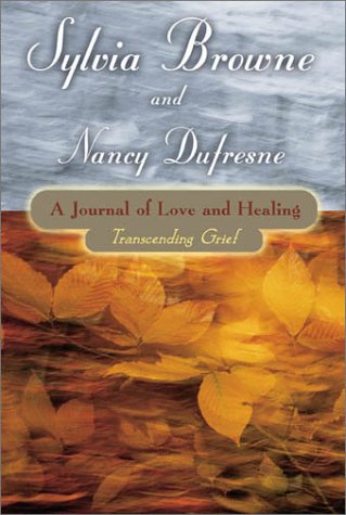 A Journal Of Love And Healing: Transcending Grief A Journal Of Love And Healing: Transcending Grief