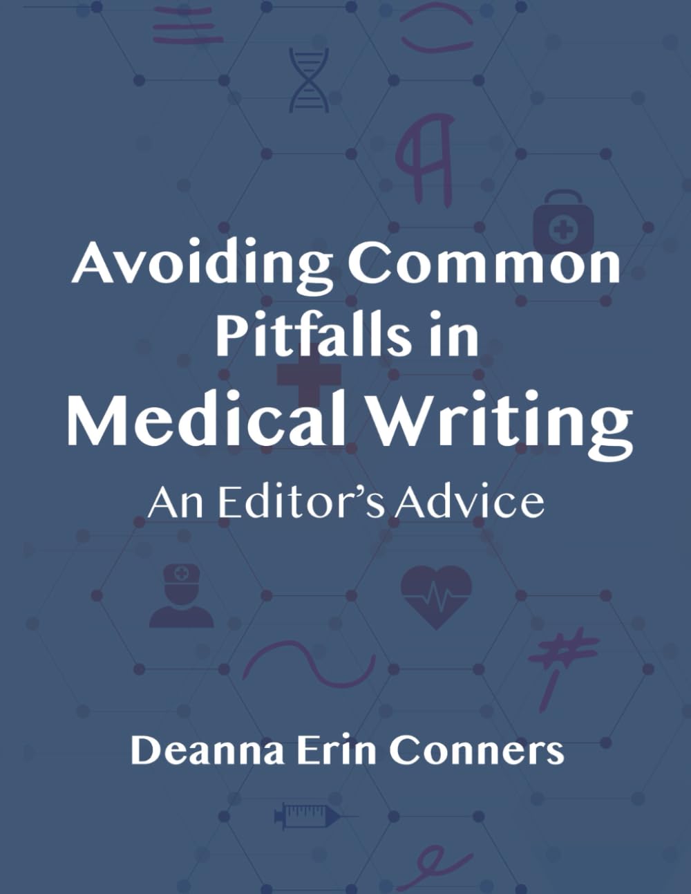 Avoiding Common Pitfalls in Medical Writing: An Editor's Advice