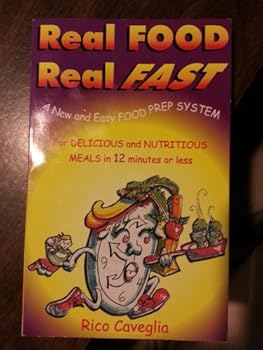 Paperback Real Food Real Fast: Delicious and Nutritious Meals in 12 minutes or less Book