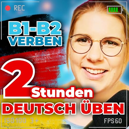 B1&ndash;B2 Deutsch: 2 Stunden Verb&uuml;bung live