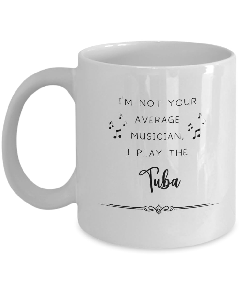 Tuba Coffee Mug, Gifts for Best Musician Ever, Gift for Tuba Player, Christmas, Birthday, Event Present