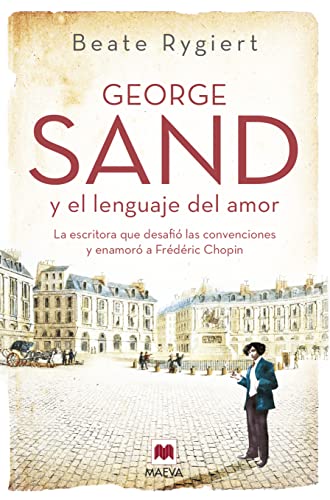 George Sand y el lenguaje del amor: La escritora que desafió las ...