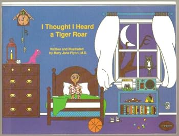 Paperback I Thought I Heard a Tiger Roar (Light Up the Mind of a Child Series) Book